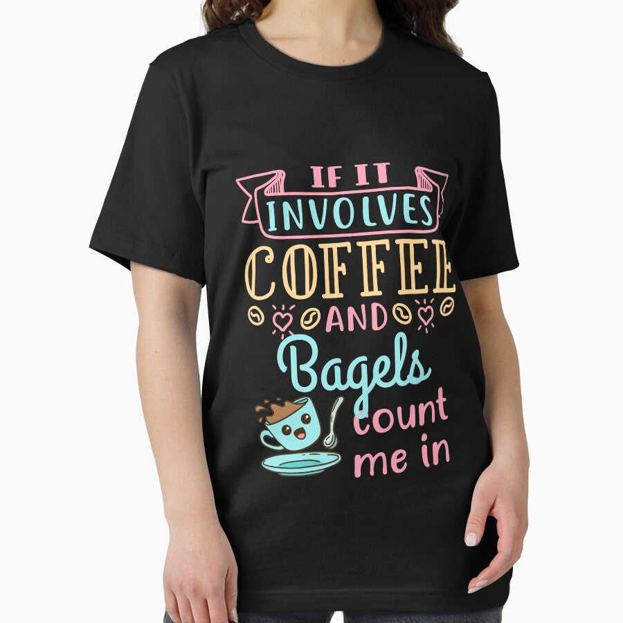 If It Involves Coffee and Bagels Count Me In by jaygo