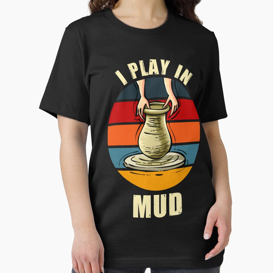 I play in mud - funny pottery by SidTastic