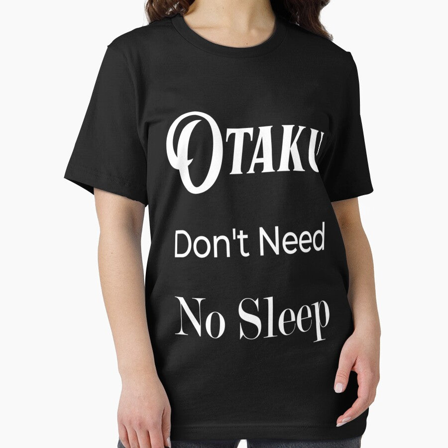Copy of otaku don't need no sleep- Limited Edition | Perfect Gift by annzvbs