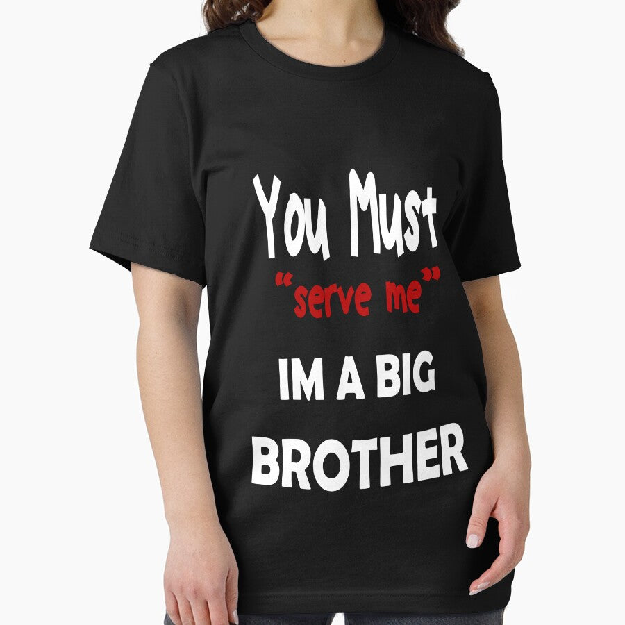 You must serve me im a big brother by karimydesign10