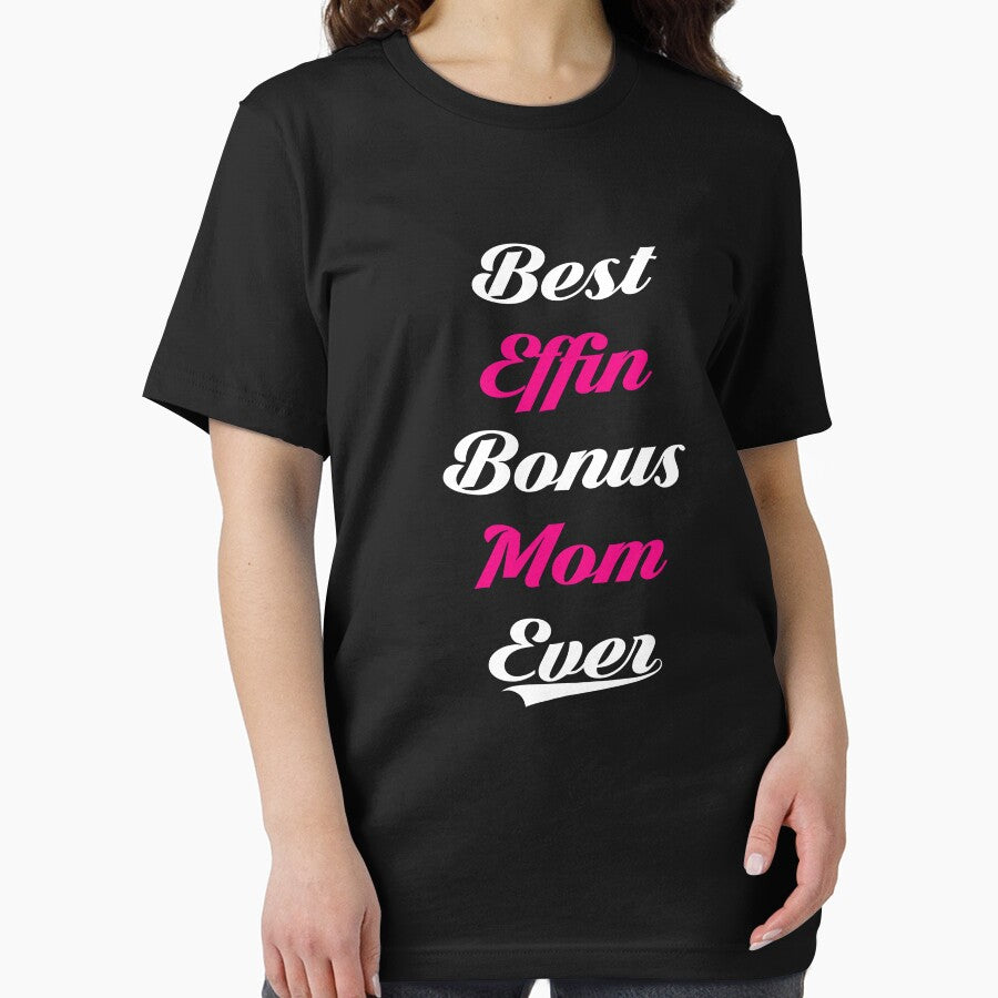 Funny Step Mom Best Effin Bonus Mom Ever by BiagioDeFranco