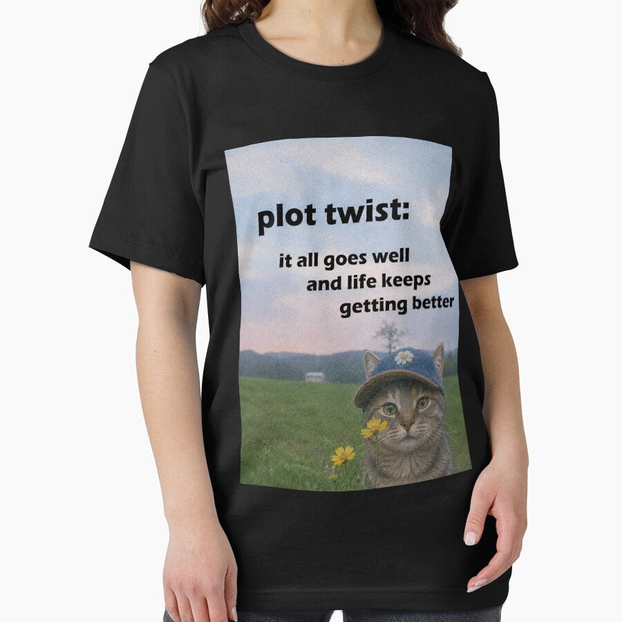 Plot Twist: It All Goes Well and Life Keeps Getting Better – Positive Cat by SidTastic