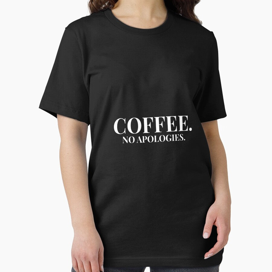 Coffee.No Apologies. Design For Dark Clothing by Coffee Vibes