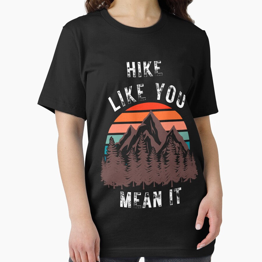 Hike Like You Mean It- Hikers Attitude by dylan150488