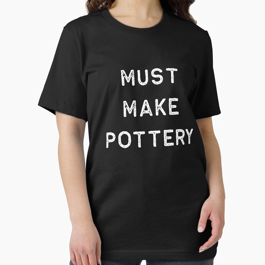Pottery Design Must Make Light Clay Ceramics Artist Clay Funny Gift by threadsmonkey