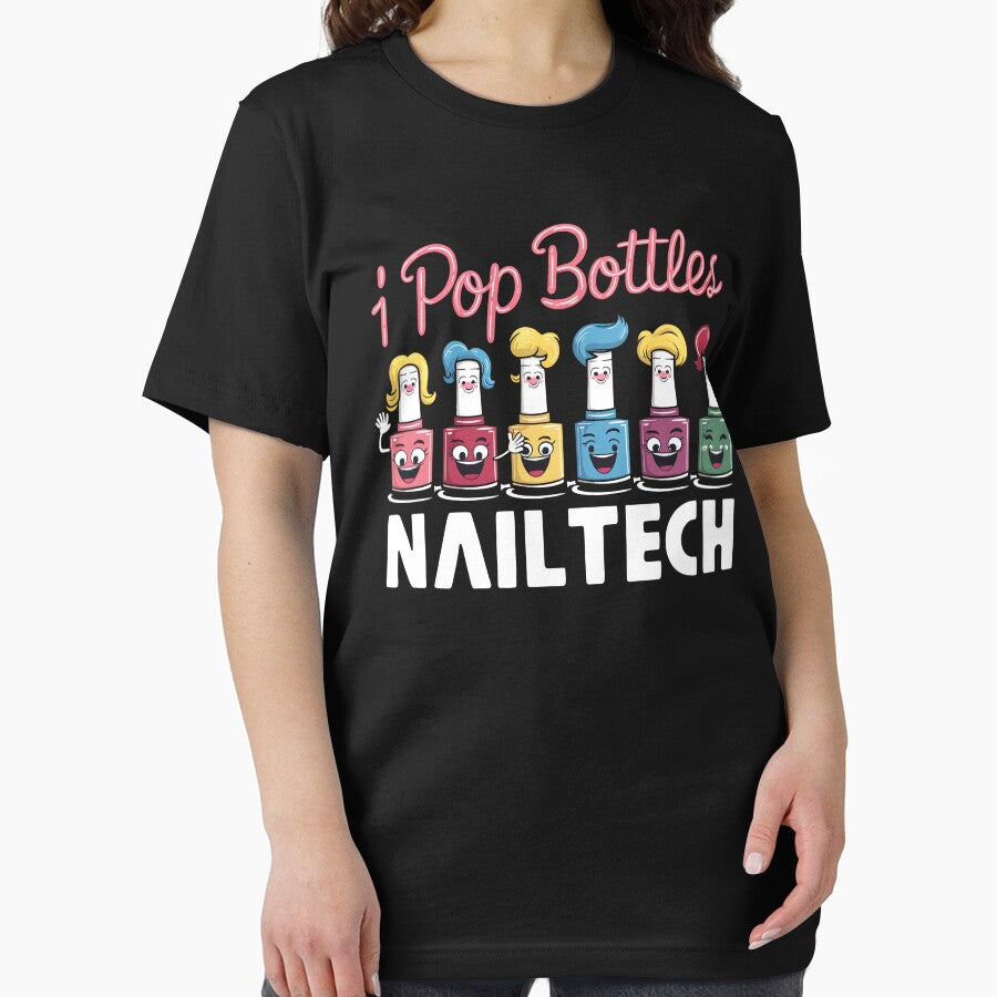 I Pop Bottles Nail Tech by Quirky Shirts