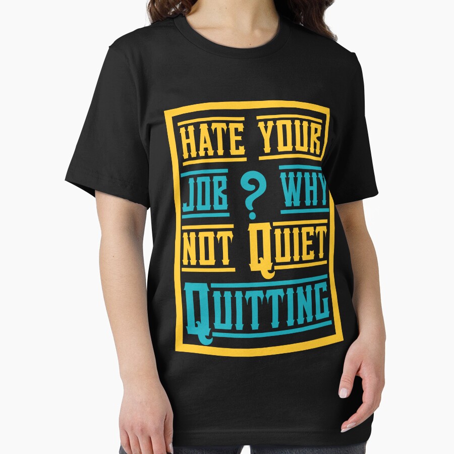 hate  your job? why not quiet quitting,job,hate job by FOUR_ three