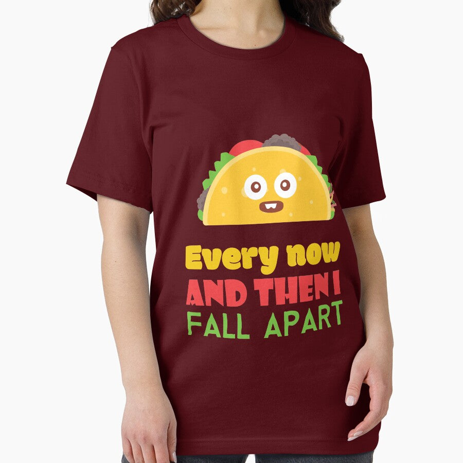 Every Now And Then I Fall Apart Funny Taco Tuesday by Mikeyy109