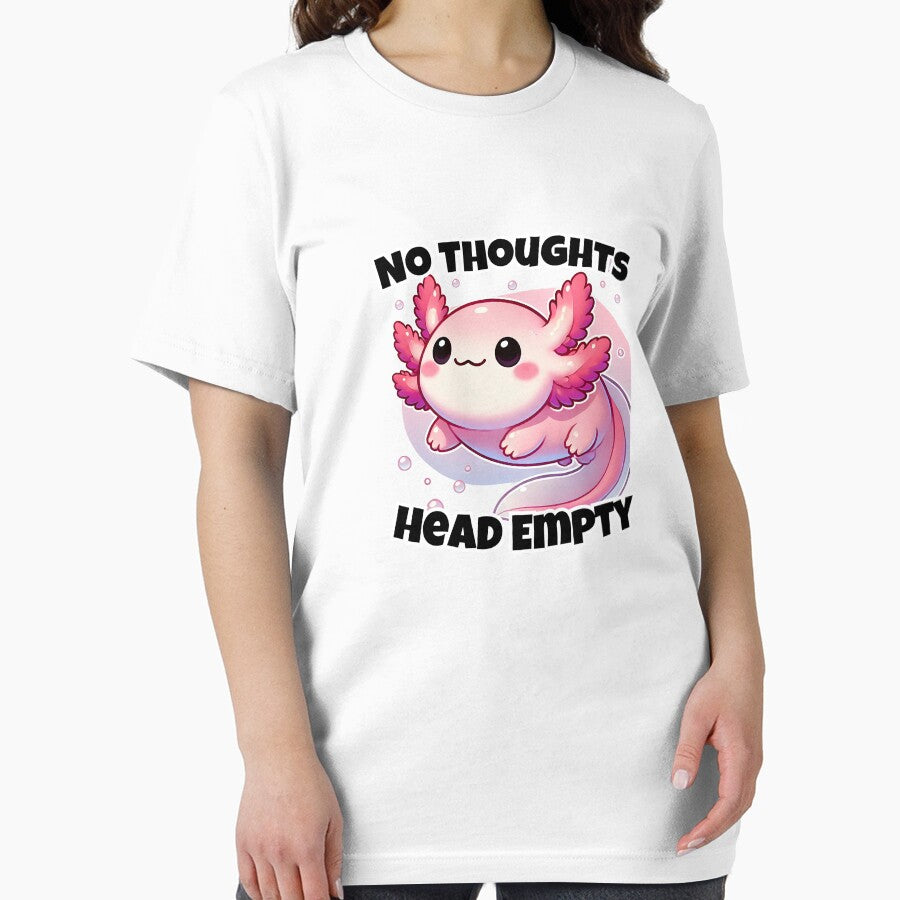 Cute Axolotl T Shirt No Thoughts Head Empty by SaavedraDesign