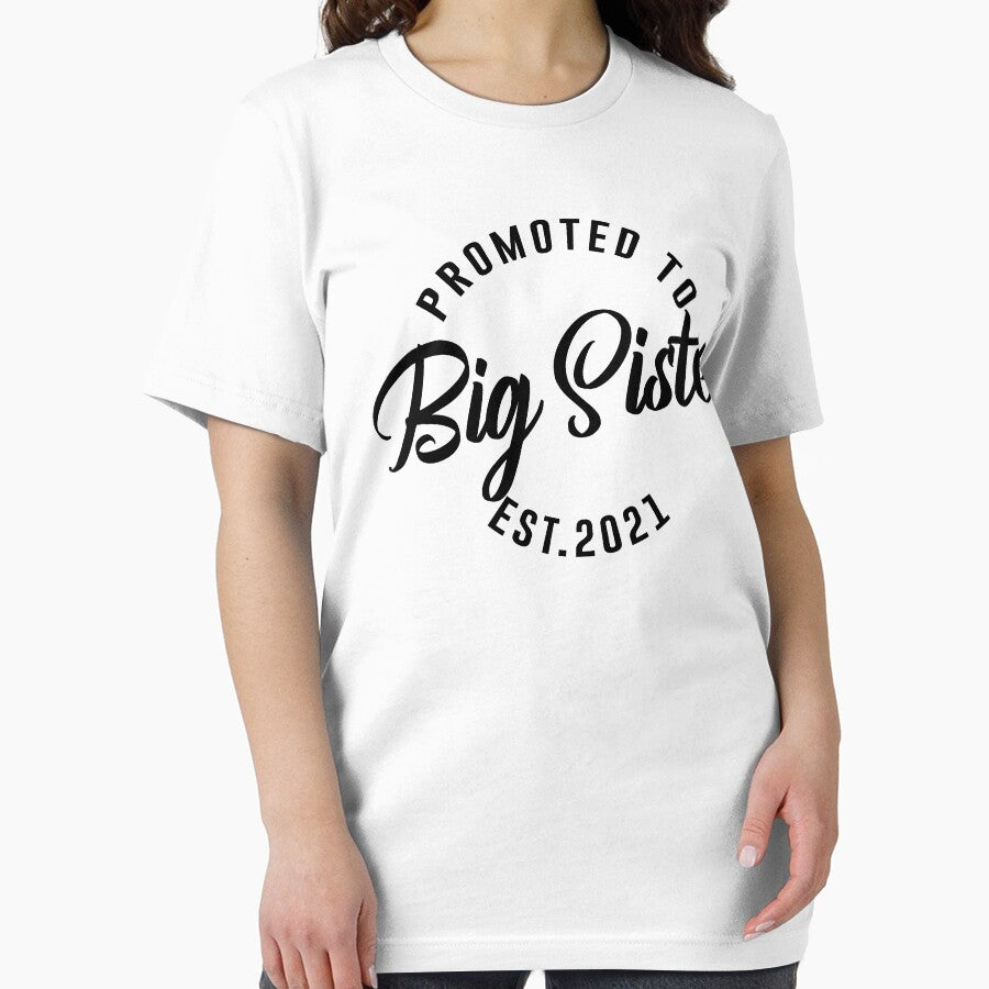Promoted to Big Sister 2021 Tshirt Funny New Baby Family Graphic Tee by Cooltees4u1