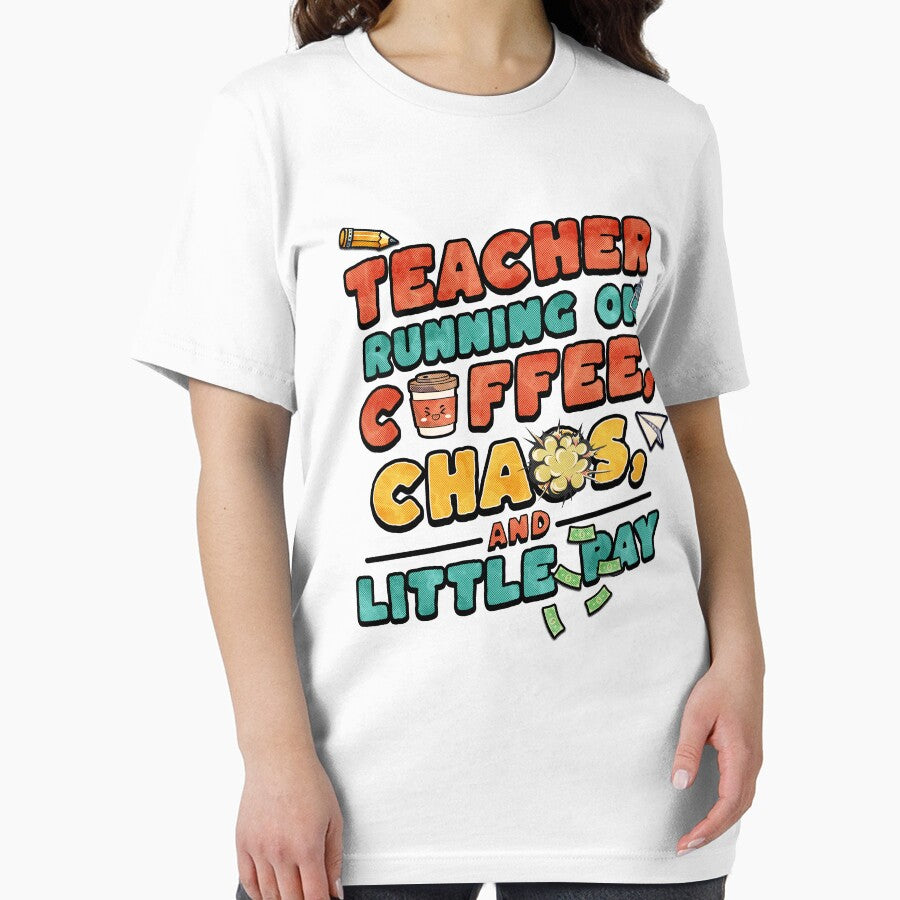 Teacher Running on Coffee, Chaos & Little Pay by MasterKlaw