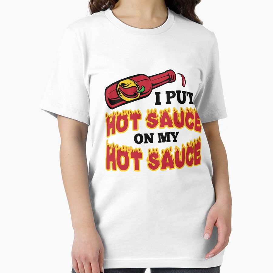 Hottest Hot Sauce - I Put Hot Sauce On My Hot Sauce by themelonink
