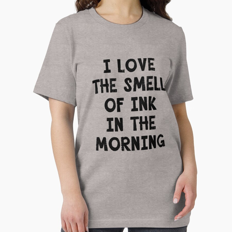 I Love the Smell of Ink in the Morning by Greenbaby