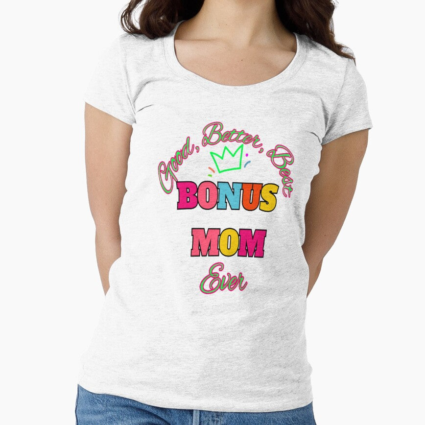 Good Better Best Bonus Mom 2, Bohemian Mothersday Stepmom Mothersday, Super Mom Super Wife Mothersday by Adri Barnard