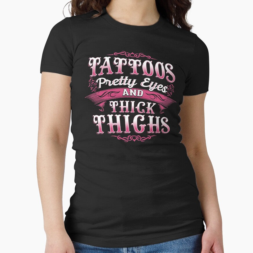 Tattoos Pretty Eyes & Thick Thighs by Sinjy