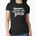 Somebodys Bomb Ass Barista Coffee Shirt, © DAM Creative, by DAM Creative ⭐⭐⭐⭐⭐