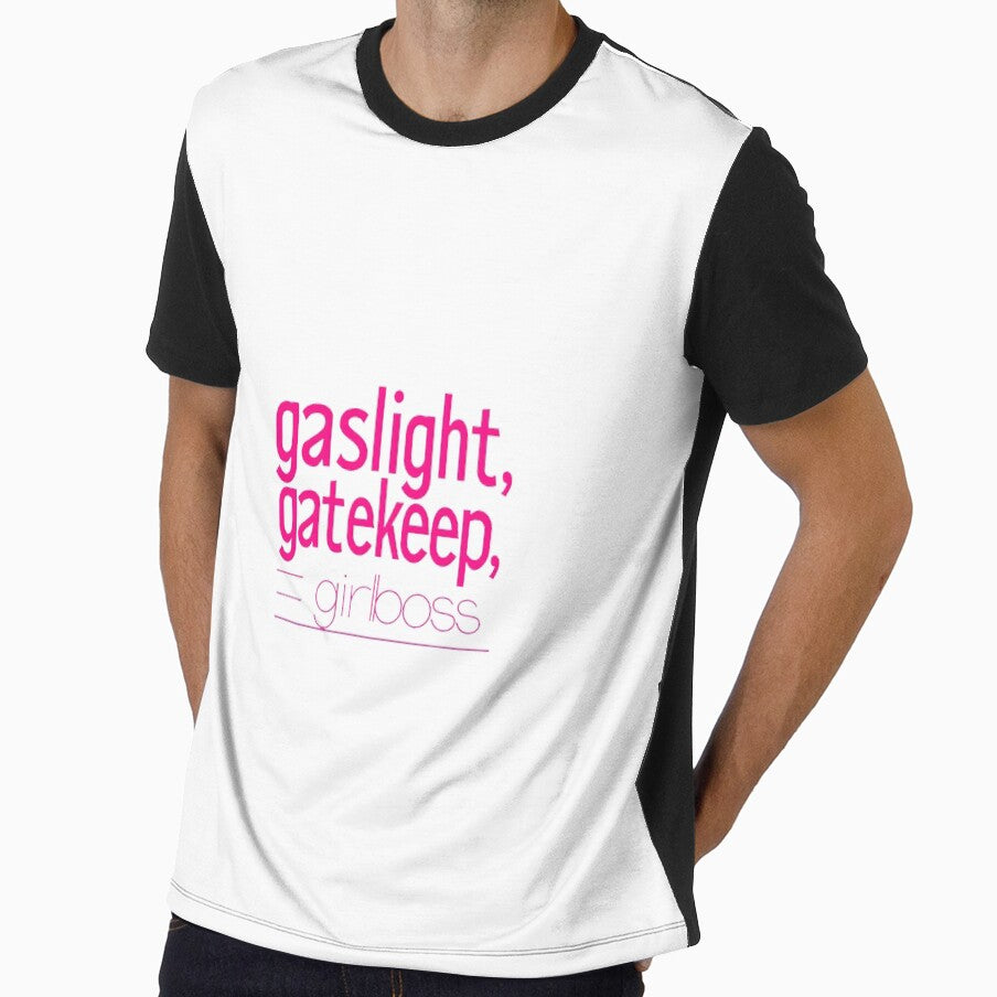 Gaslight, Gatekeep, Girlboss by Wild-Threads112