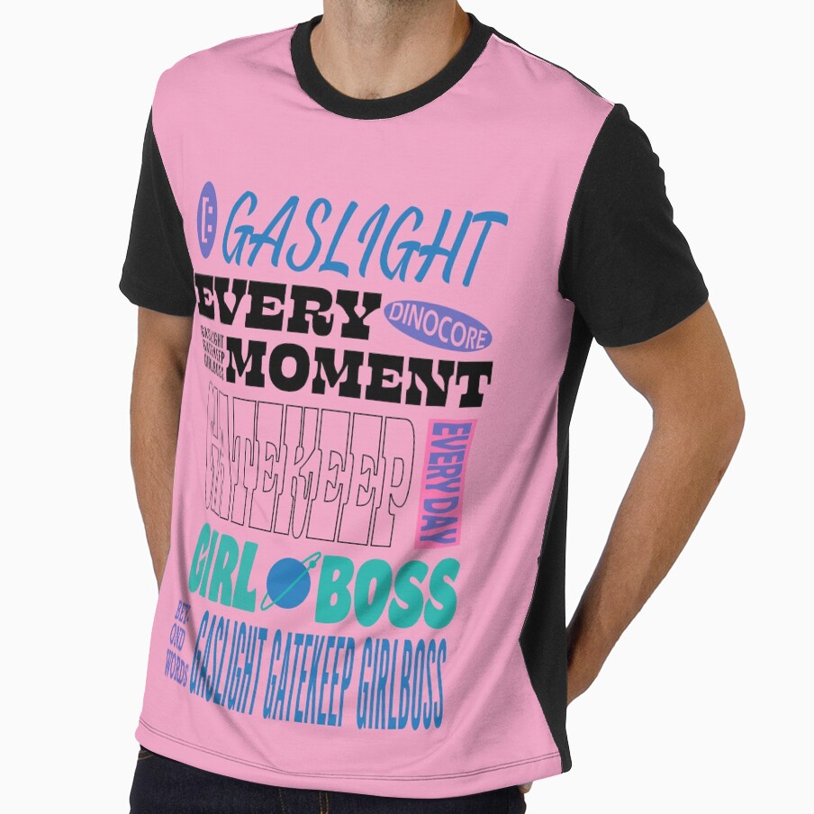 Gaslight Gatekeep Girlboss THENCE by cleopatraB