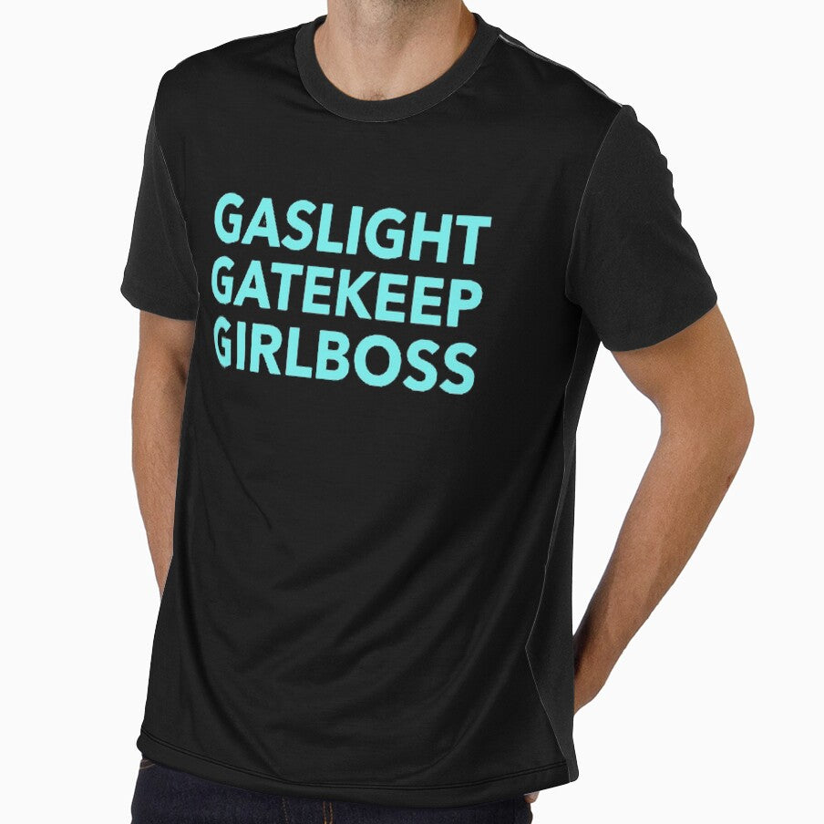 Gaslight Gatekeep Girlboss teks by hintona
