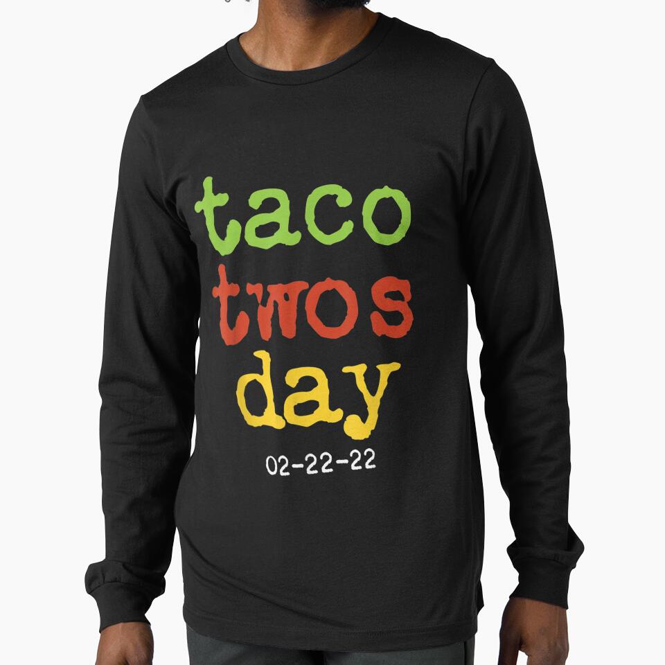 Taco Twosday Taco Tuesday 2 22 22 22nd February 2022 by wendyy88