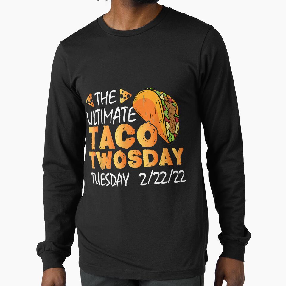 Taco Twosday The Ultimate Taco Twosday Tuesday 2 22 22 2022 by wendyy88