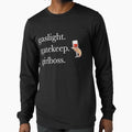 Gaslight. Gatekeep. Girlboss. by TeeRock