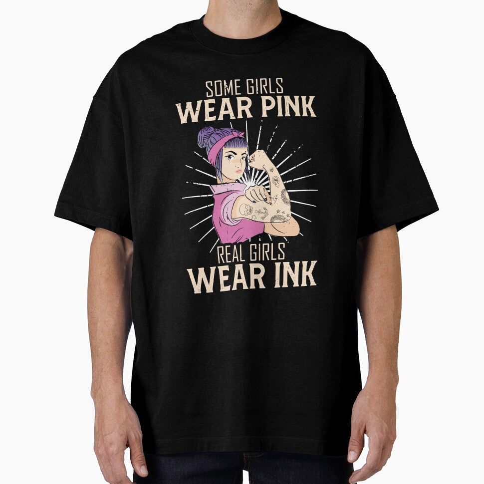 Some girls Wear Pink real girls wear ink Tattoo Artist by Arneeeeee