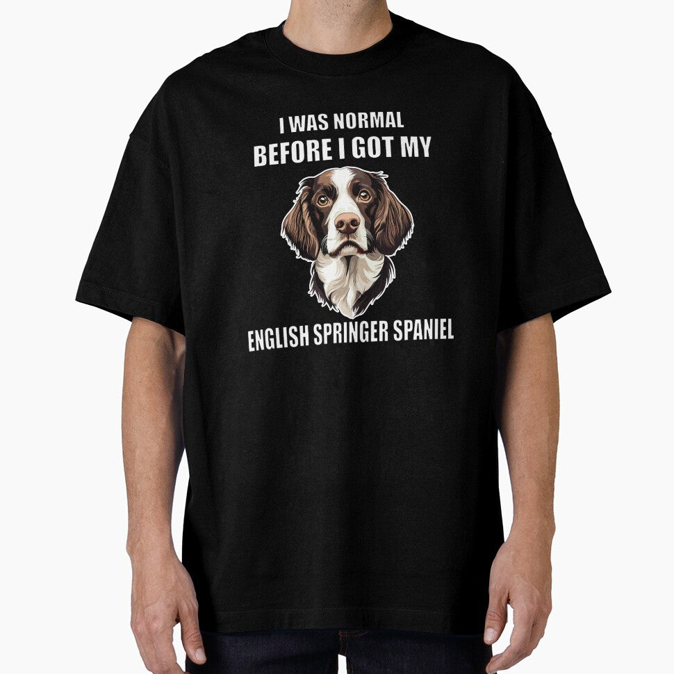 I Was Normal Before I Got My English Springer Spaniel by Proteinmalac