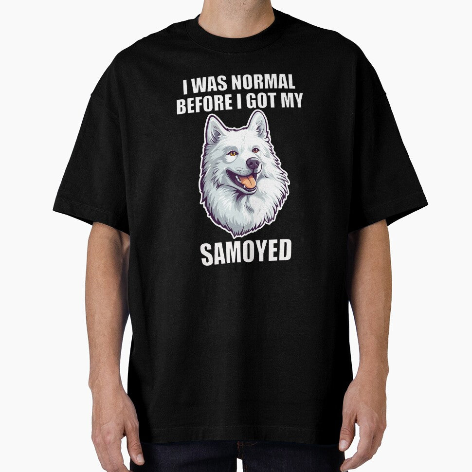I Was Normal Before I Got My Samoyed by Proteinmalac