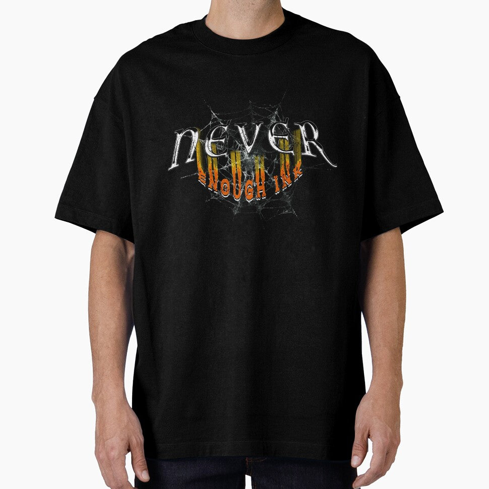 Never Enough Ink Tee Funny Ink Enthusiast Sarcastic Ink Addict Tattooed Culture by zalderian100