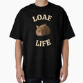 Loaf Life: The Only Tough Thing is Getting Up (Curved Text Edition) by MB-CatPrints