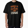 Running on Caffeine and Chaos by Don'R