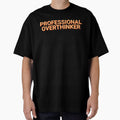 Professional Overthinker Sarcasm by Sour Soul