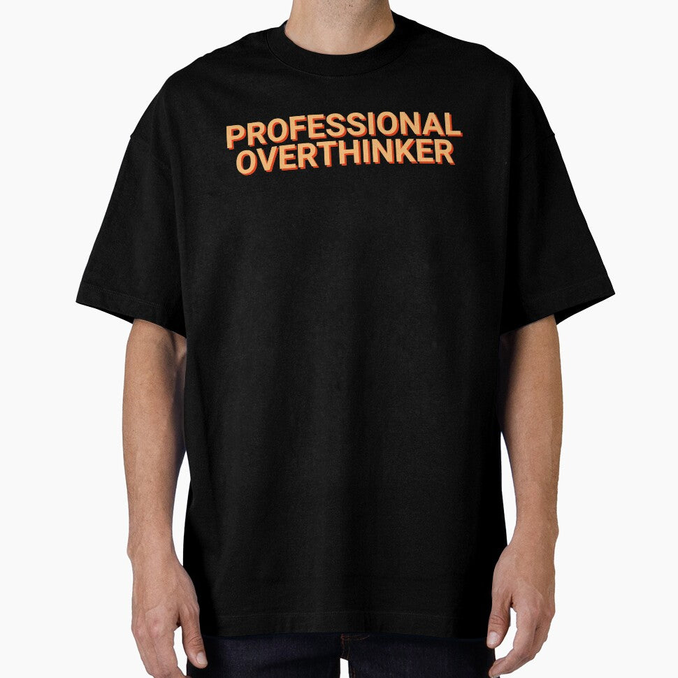 Professional Overthinker Sarcasm by Sour Soul