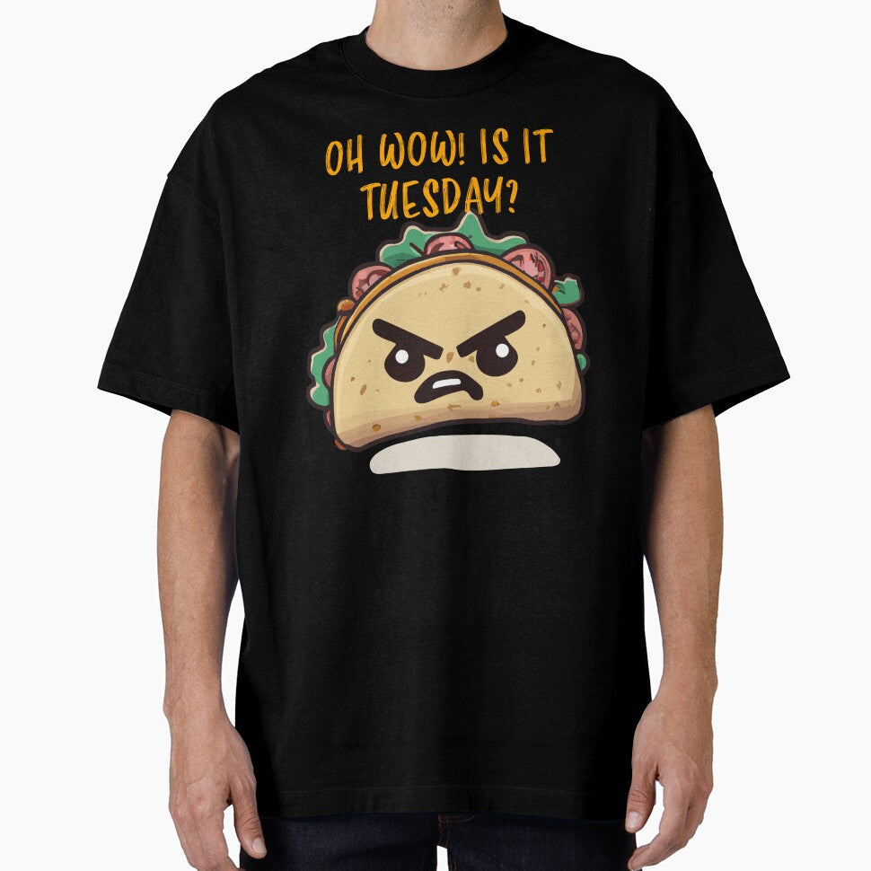 Oh wow! Is it Tuesday already? Funny taco tuesday graphic by narekmug