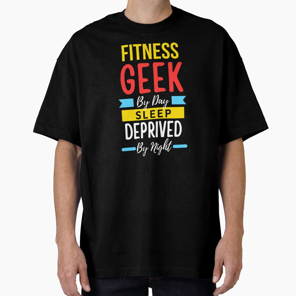 Fitness geek by day sleep deprived by night by annoying-shirts