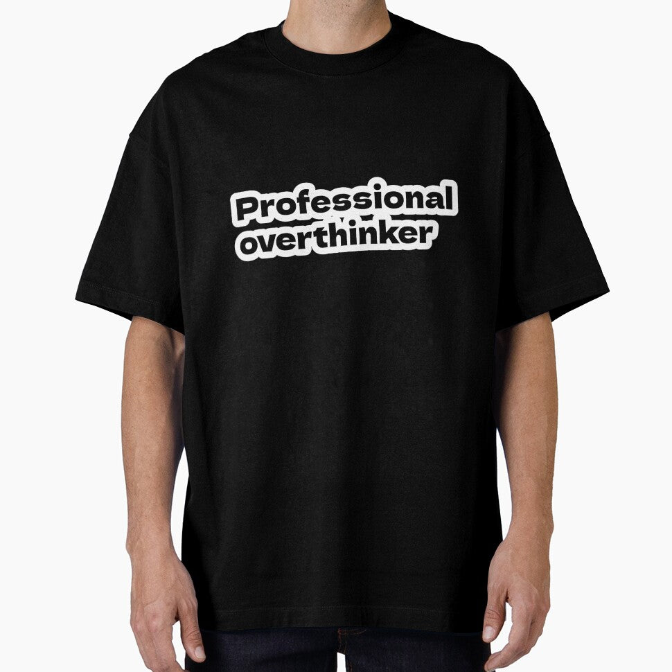 Professional Overthinker by Premex