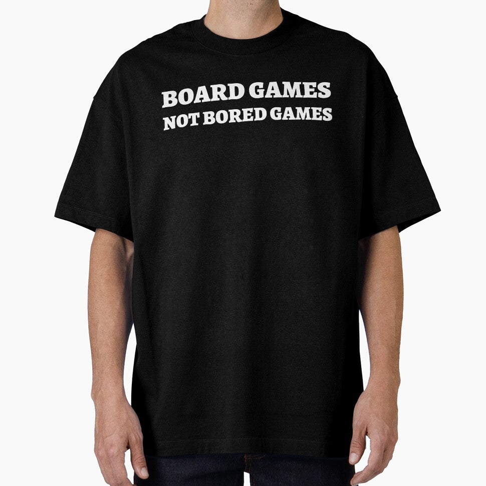 Board Games, Not Bored Games - Funny Tabletop Gamer T-Shirt by 1PRSTORE