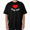 huge me heart saying, great otaku shirts, convention, best valentine's day sayings by Kirei-Lily