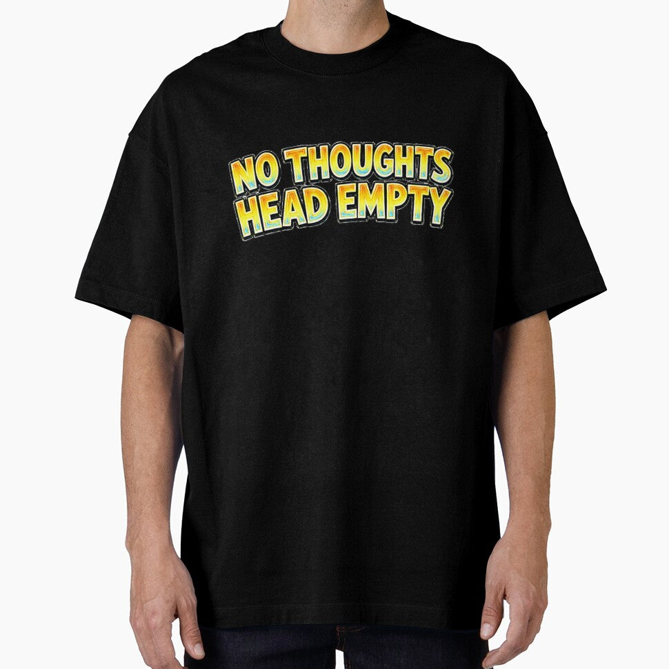 NO THOUGHTS HEAD EMPTY Funny Meme Typography by Mac Sketches