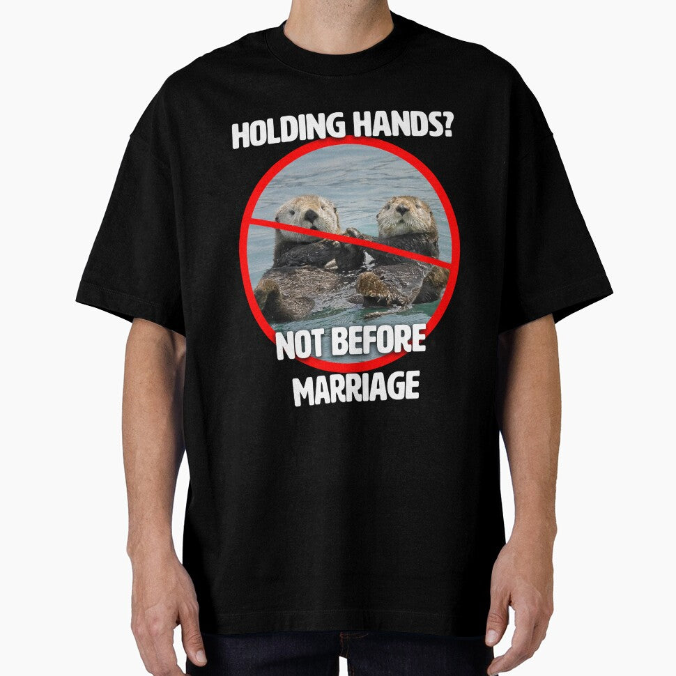 Holding Hands? Otter Shirt by TheIronyCloset