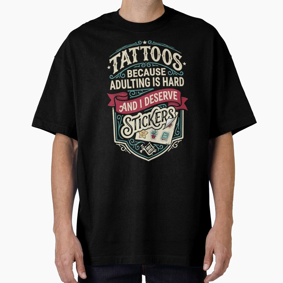 Funny Tattoo Enthusiast Adulting Is Hard I Deserve Stickers Vintage Art by haitrieuic96