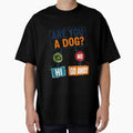 Are You A Dog? Dog Lover Pet Owner Humor by JonesFlora2025