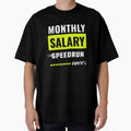 Monthly Salary Speedrun Any% Funny Office Humor Design by DirectiveOffice