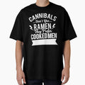Cannibals Don't Like Ramen They Prefer Cooked Men by Grinover