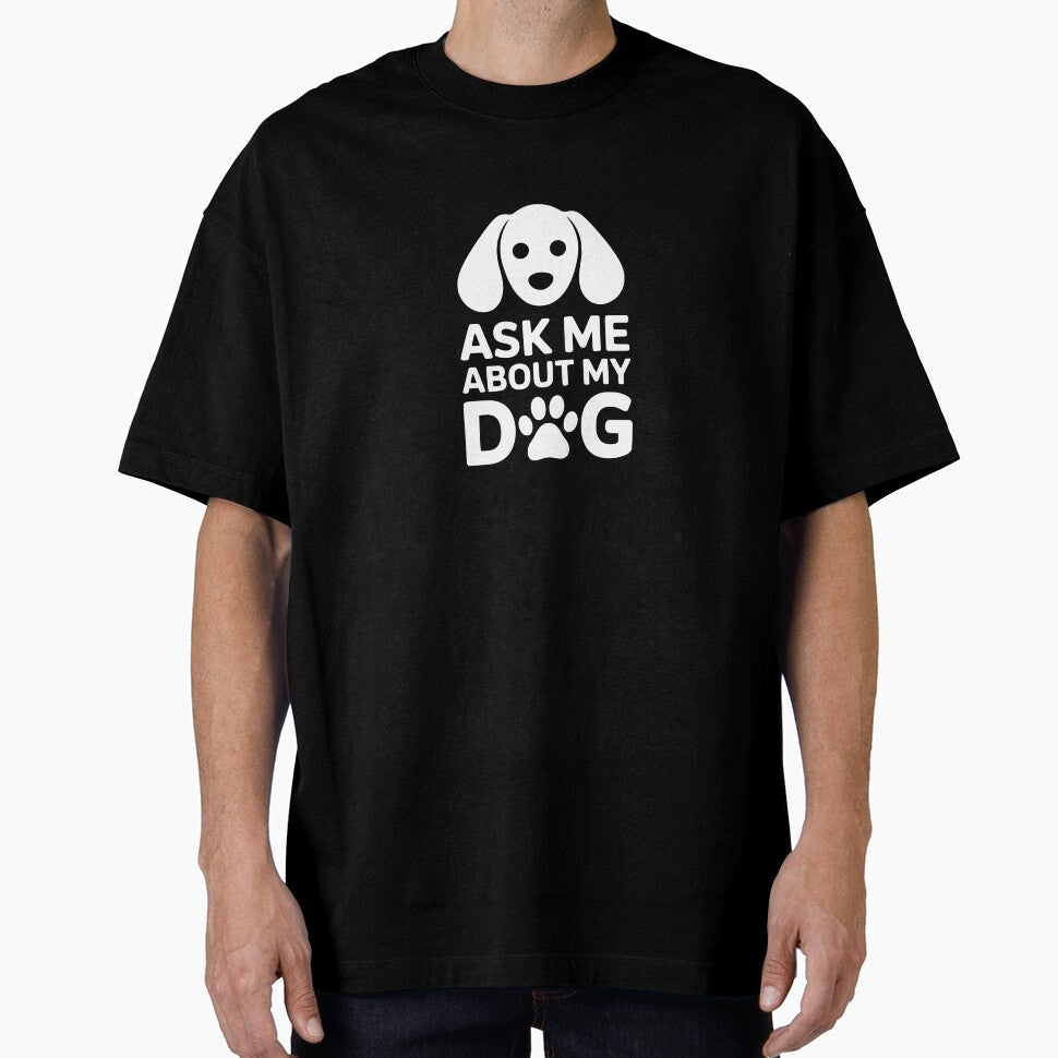 Ask Me About My Dog by theartfulaspie