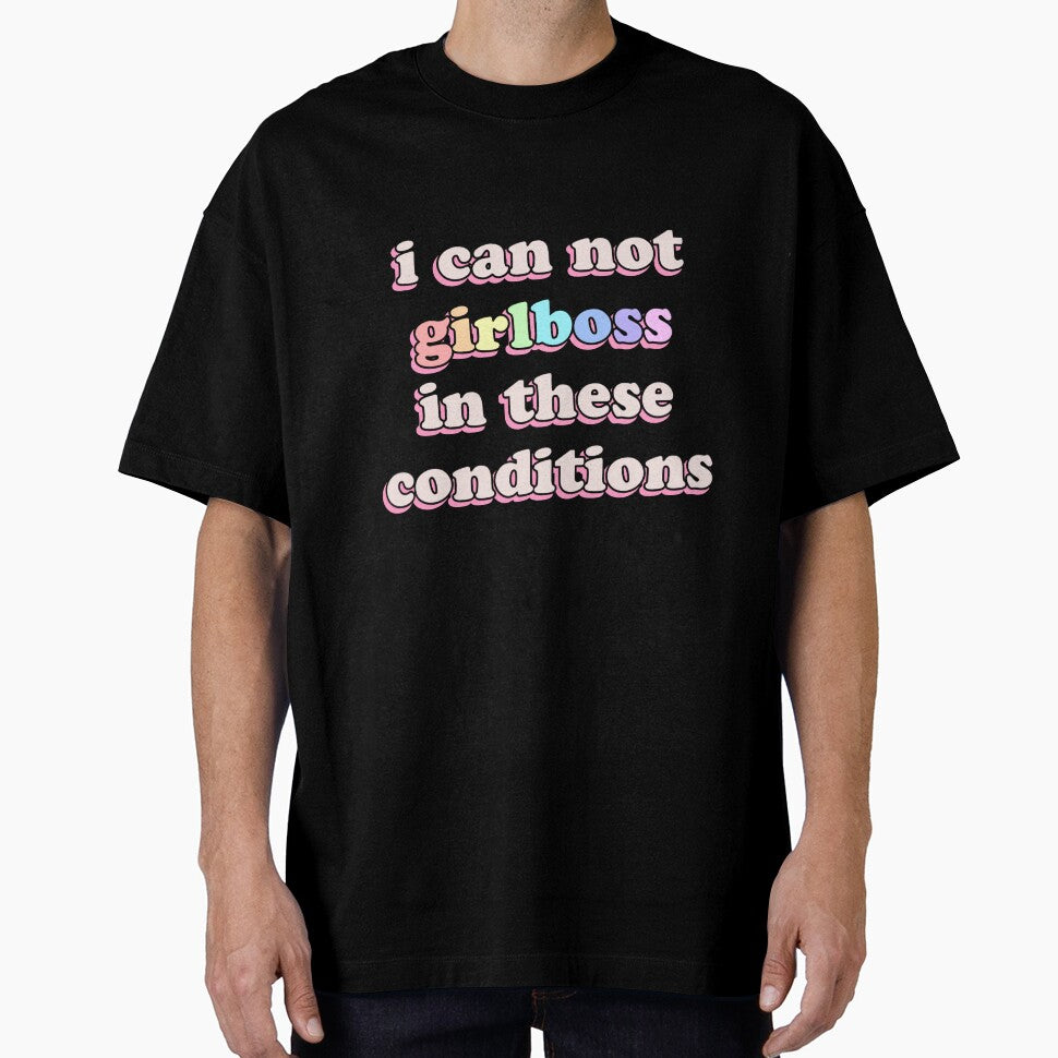 i cannot girlboss in these conditions funny sticker / shirt by tinytofu