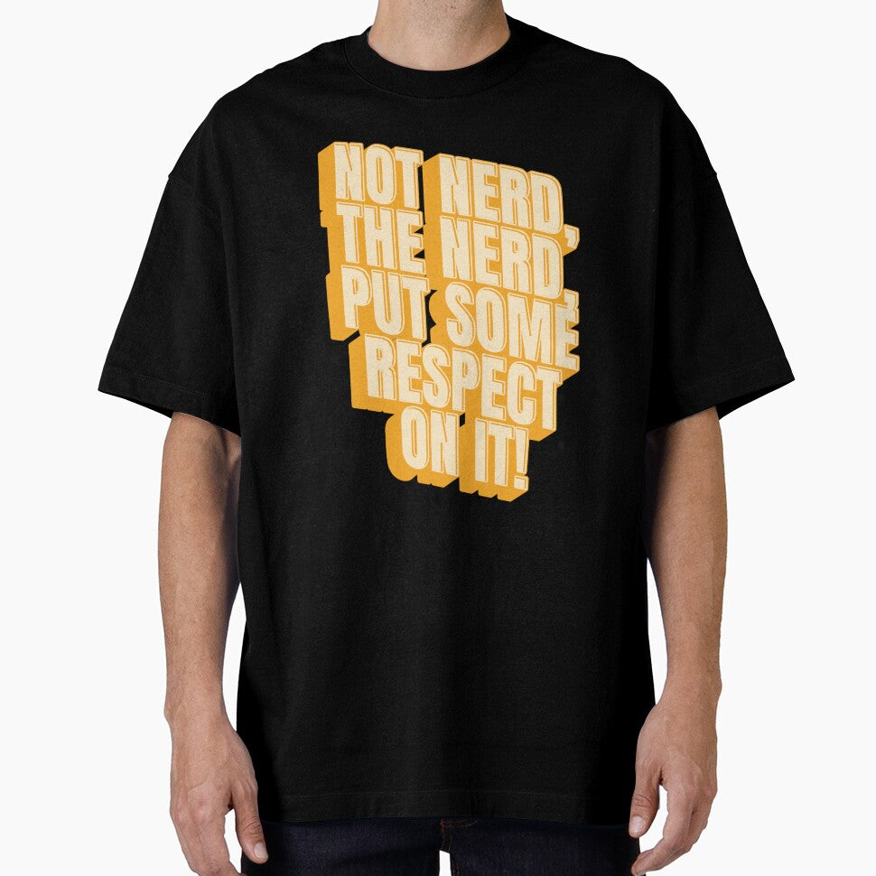 Not nerd, THE NERD, put some respect on it! by Simply Positive