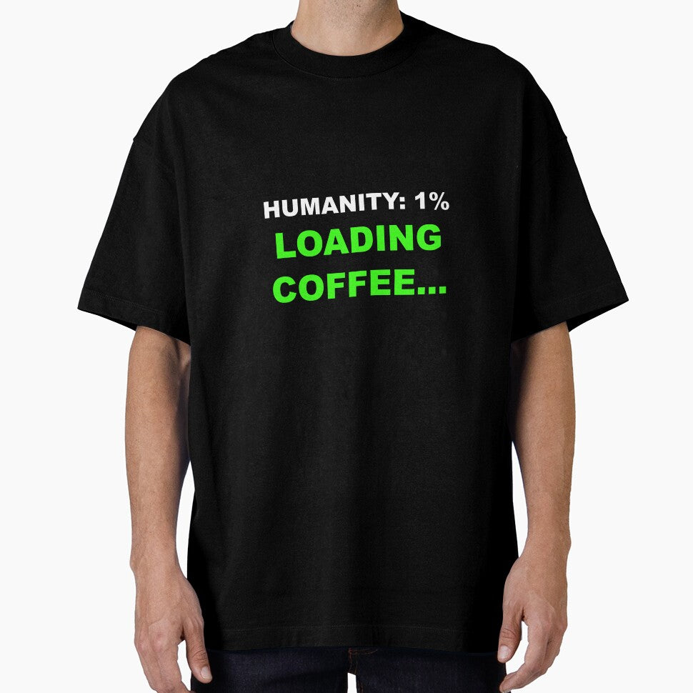 Humanity 1 Percent Loading Coffee Funny Quote by Mikidesign1988