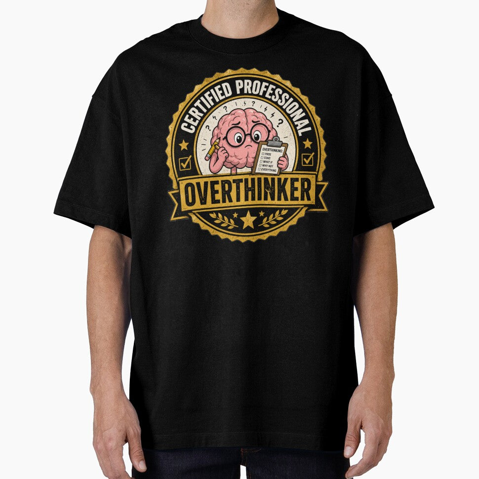 Certified Professional Overthinker | Funny Sticker & T-Shirt by FuzzDrive